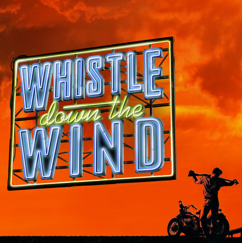 Whistle Down The Wind